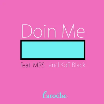 Doin Me by Laroche