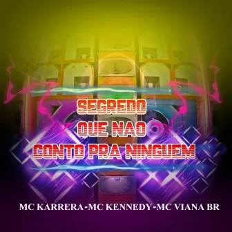 Segredo Que Não Conto pra Ninguem by Mc Viana Br