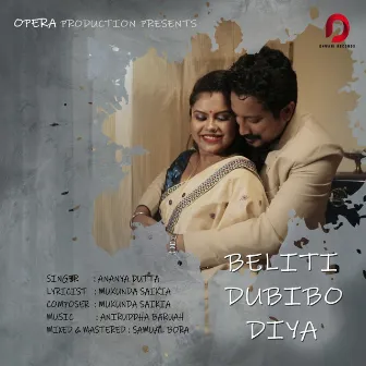 Beliti Dubibo Diya - Single by Ananya Dutta