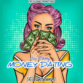 Money Dating by Jay Young