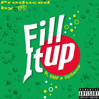 Fill It Up by TOKE