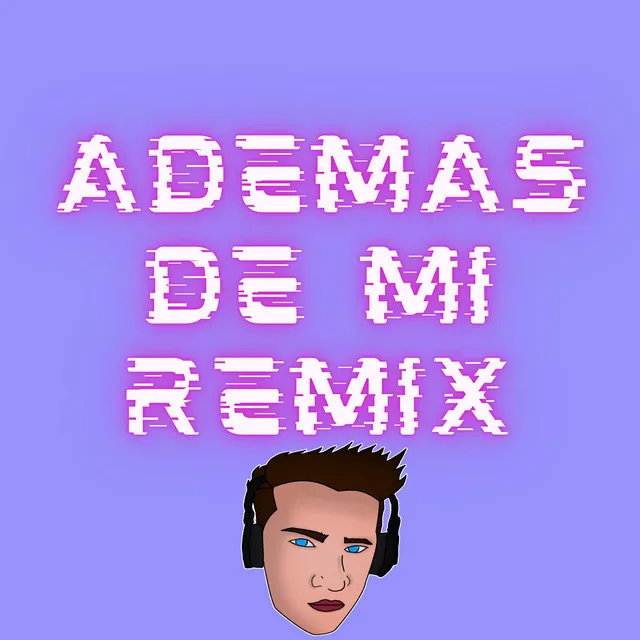 Ademas de Mi - Remix