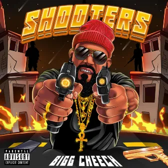 Shooters by Bigg Cheech