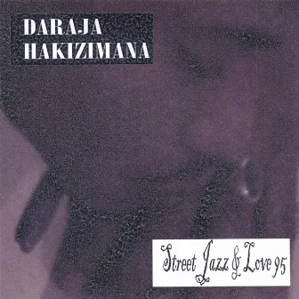 Street Jazz & Love 95 by Daraja Hakizimana