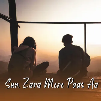 Sun Zara Mere Paas Aa by Soumya Mukherjee