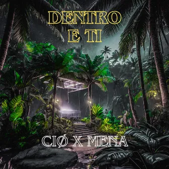 DENTRO E' TI by CIØ