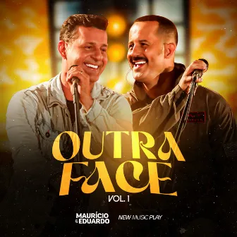 Outra Face, Vol.1 (Ao Vivo) by Maurício & Eduardo