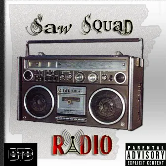 Saw Squad Radio by Da Saw Squad