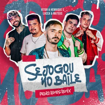 Se Jogou no Baile (Remix) by Vitor & Henrique