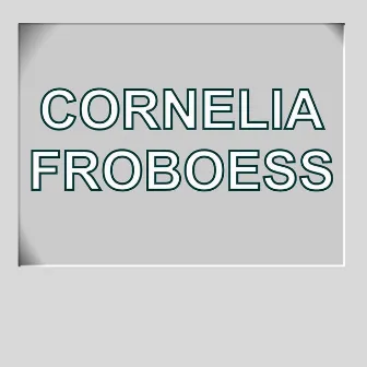 Cornelia Froboess by Cornelia Froboess