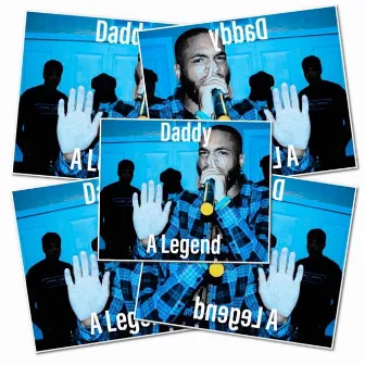 Daddy a Legend by ReasonCanRap