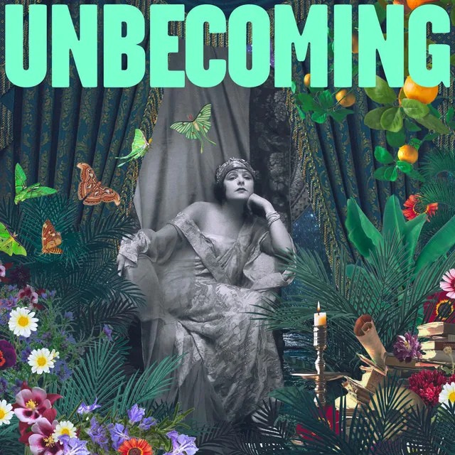 Unbecoming