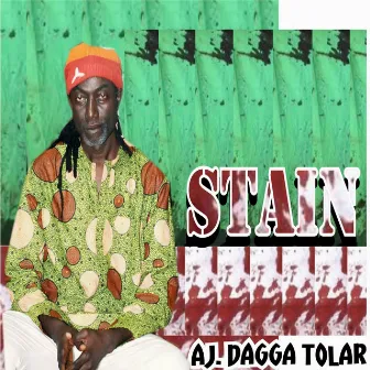 Stain by Aj Dagga Tolar