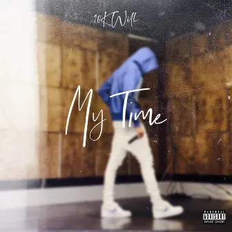 My Time - Ep by 10k Will