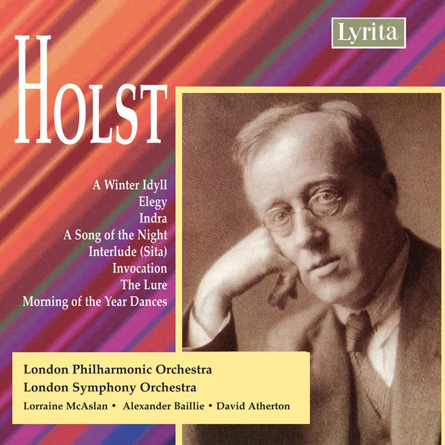 Holst: A Winter Idyll - Elegy - Indra - A Song of the Night - Sita Interlude - Invocation - The Lure - Morning of the Year Dances