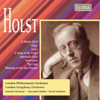 Holst: A Winter Idyll - Elegy - Indra - A Song of the Night - Sita Interlude - Invocation - The Lure - Morning of the Year Dances by David Atherton