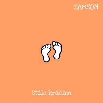 Stále kráčam by SAMSON