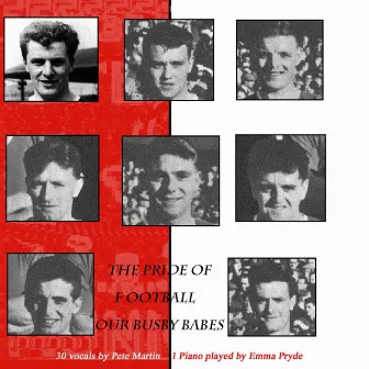 The Pride of Football Our Busby Babes by Pete Martin