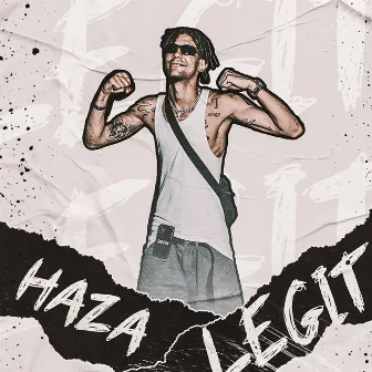 Legit (Mixtape) by Haza