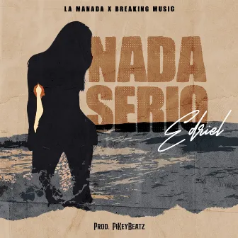 Nada Serio by Edriel