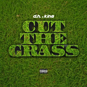 Cut the Grass by D.H.