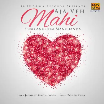 Aja Veh Mahi by Anushka Manchanda