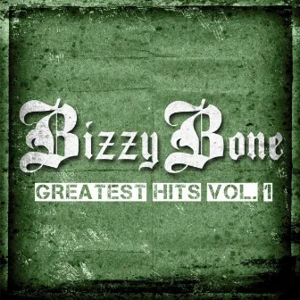 The Greatest Hits, Vol. 1 (Deluxe Edition) by Bizzy Bone