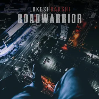 Road Warrior (Instrumental) by Lokesh Bakshi