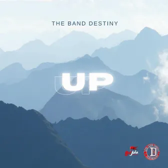 Up by The Band Destiny