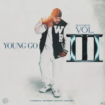 No Cosign Volume 3 by Young Go