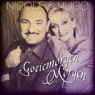 Goeiemorgen Morgen 2012 by Nicole & Hugo