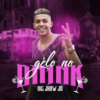 Gelo no Drink by MC Jhow JB