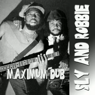 Maximum Dub by Sly