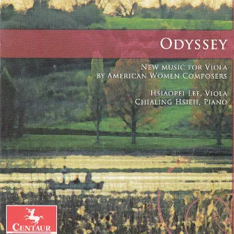 Odyssey: New Music for Viola by American Women Composers by Hsiaopei Lee