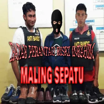 Maling Sepatu by Riski Inrahim