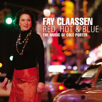 Red, Hot & Blue: The music of Cole Porter by Fay Claassen