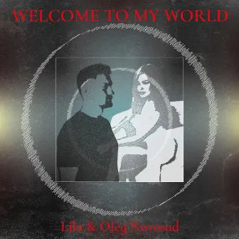 Welcome to My World by Lilu