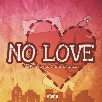 No Love by KhaiGunnZzz