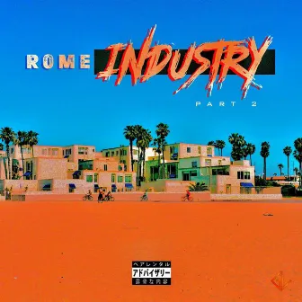 Industry Pt. 2 by Rome