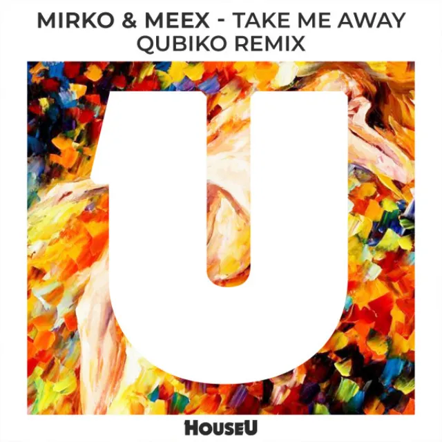 Take Me Away - Qubiko Remix