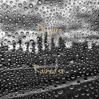 Rained On by DJ June