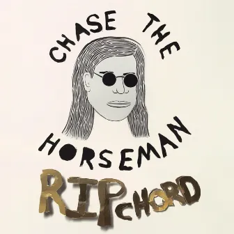 Ripchord by Chase the Horseman