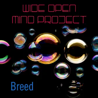 Breed by Wide Open Mind Project