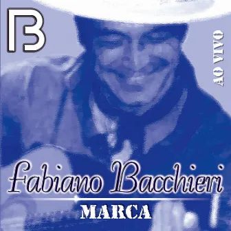 Marca (ao Vivo) by Fabiano Bacchieri