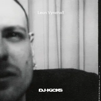 DJ-Kicks (Leon Vynehall) [DJ Mix] by Leon Vynehall