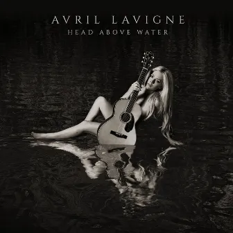 Head Above Water by Avril Lavigne