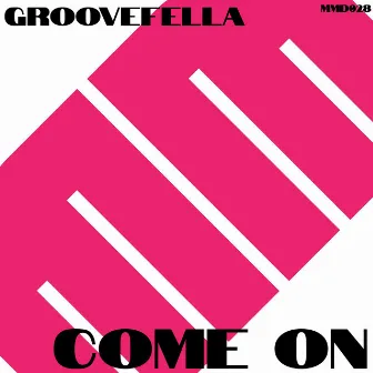 Come On by Groovefella