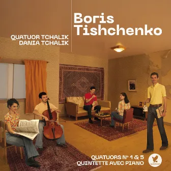 Quatuor Tchalik : Boris Tishchenko by Quatuor Tchalik