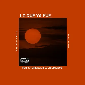 Lo Que Ya fue by Ray Stone Ellis