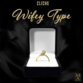 wifey type by Cliche